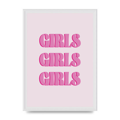 Girls Girls Girls Quote" Art For The Home - A3 framed