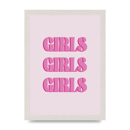 Girls Girls Girls Quote" Art For The Home - A4 framed