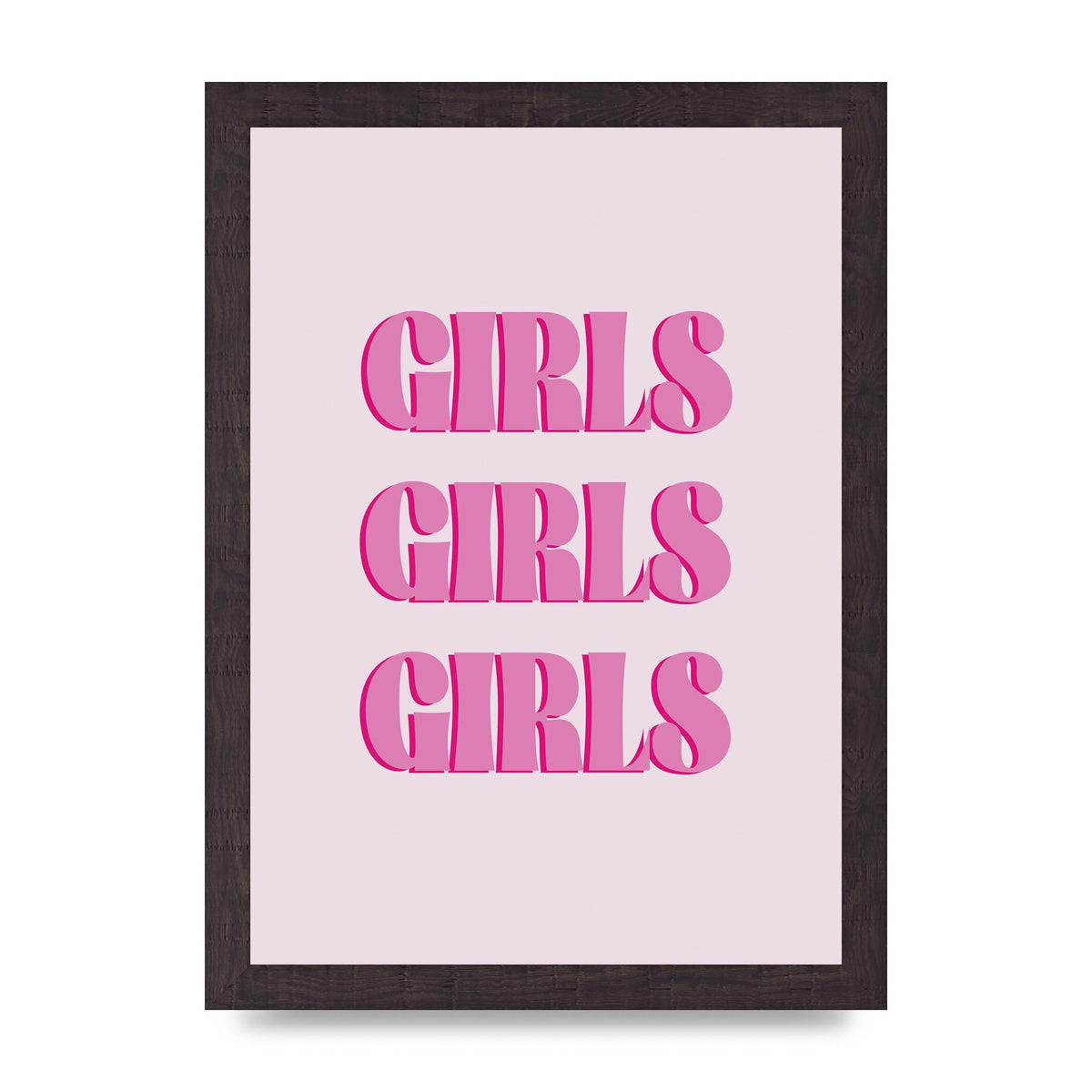 Girls Girls Girls Quote" Art For The Home - A4 framed