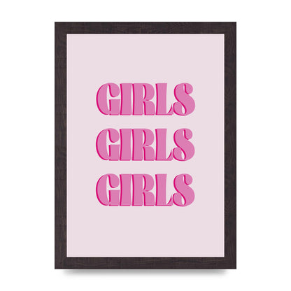 Girls Girls Girls Quote" Art For The Home - A4 framed