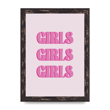 Girls Girls Girls Quote" Art For The Home - A4 framed