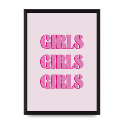 Girls Girls Girls Quote" Art For The Home - A4 framed