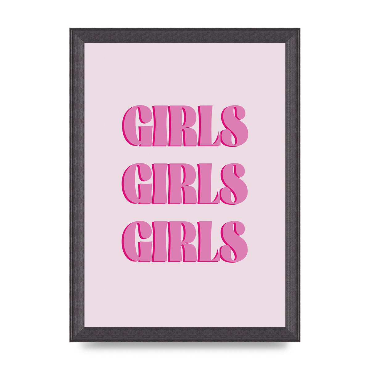 Girls Girls Girls Quote" Art For The Home - A4 framed