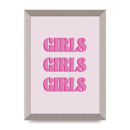 Girls Girls Girls Quote" Art For The Home - A4 framed