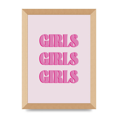 Girls Girls Girls Quote" Art For The Home - A4 framed