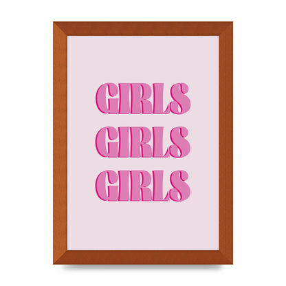 Girls Girls Girls Quote" Art For The Home - A4 framed