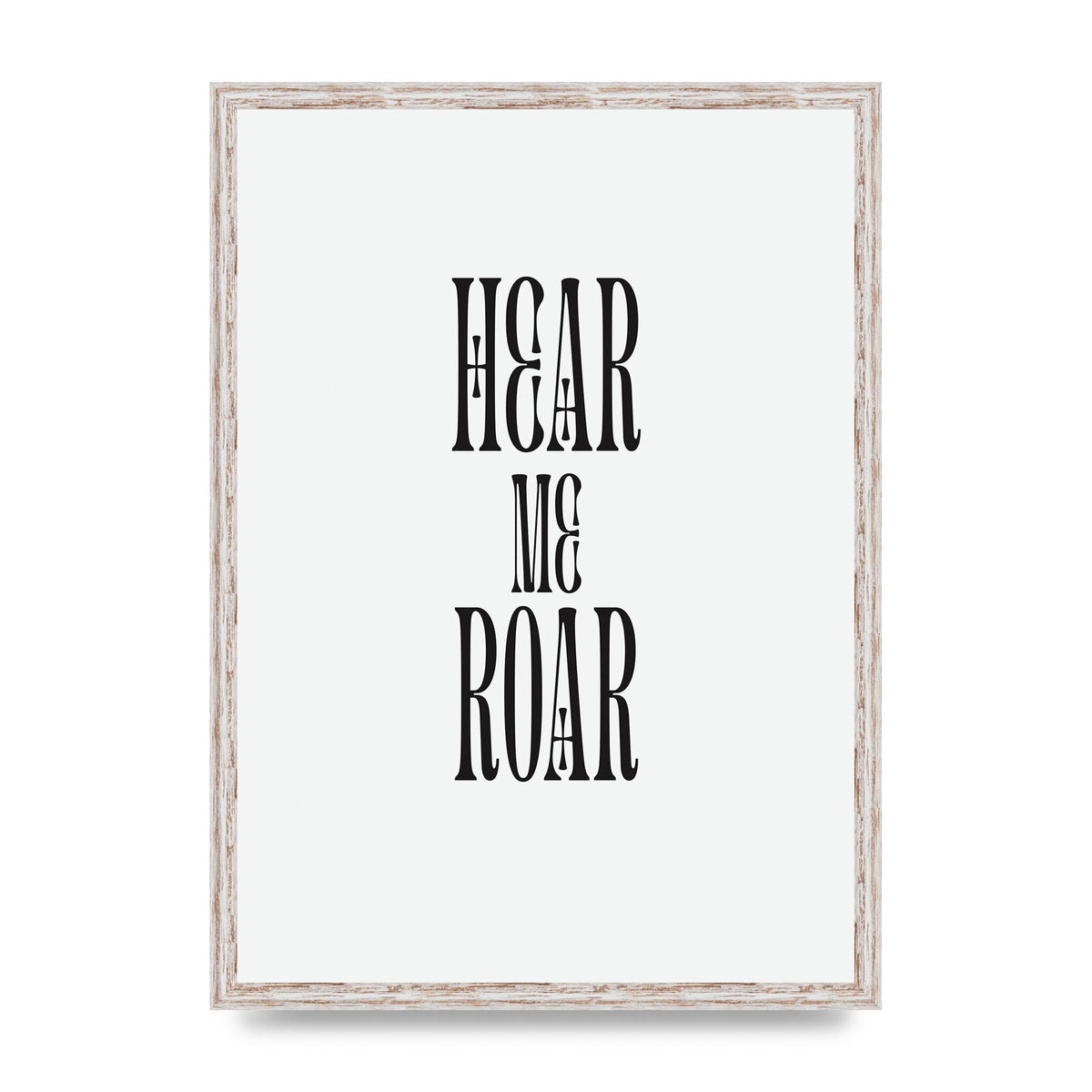 Hear Me Roar Quote" Printed Poster - A2 framed