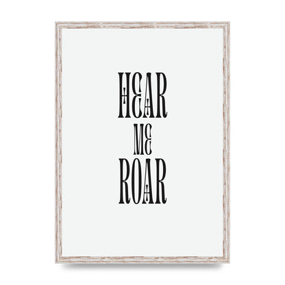 Hear Me Roar Quote" Printed Poster - A2 framed