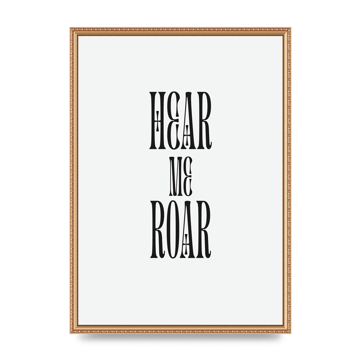 Hear Me Roar Quote" Printed Poster - A2 framed