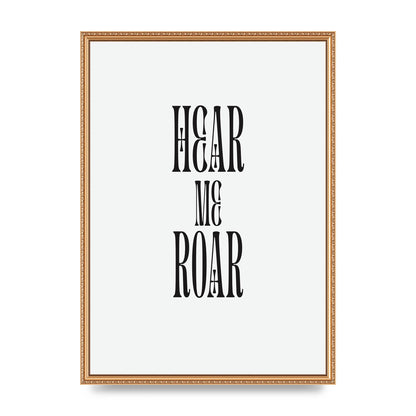 Hear Me Roar Quote" Printed Poster - A2 framed
