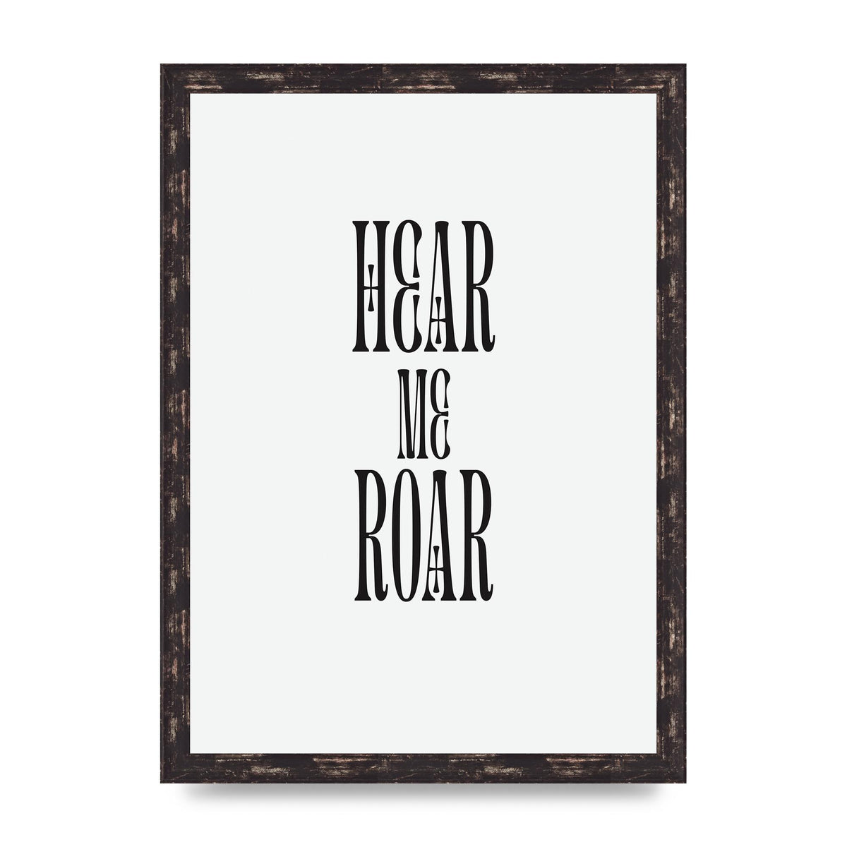 Hear Me Roar Quote" Printed Poster - A3 framed