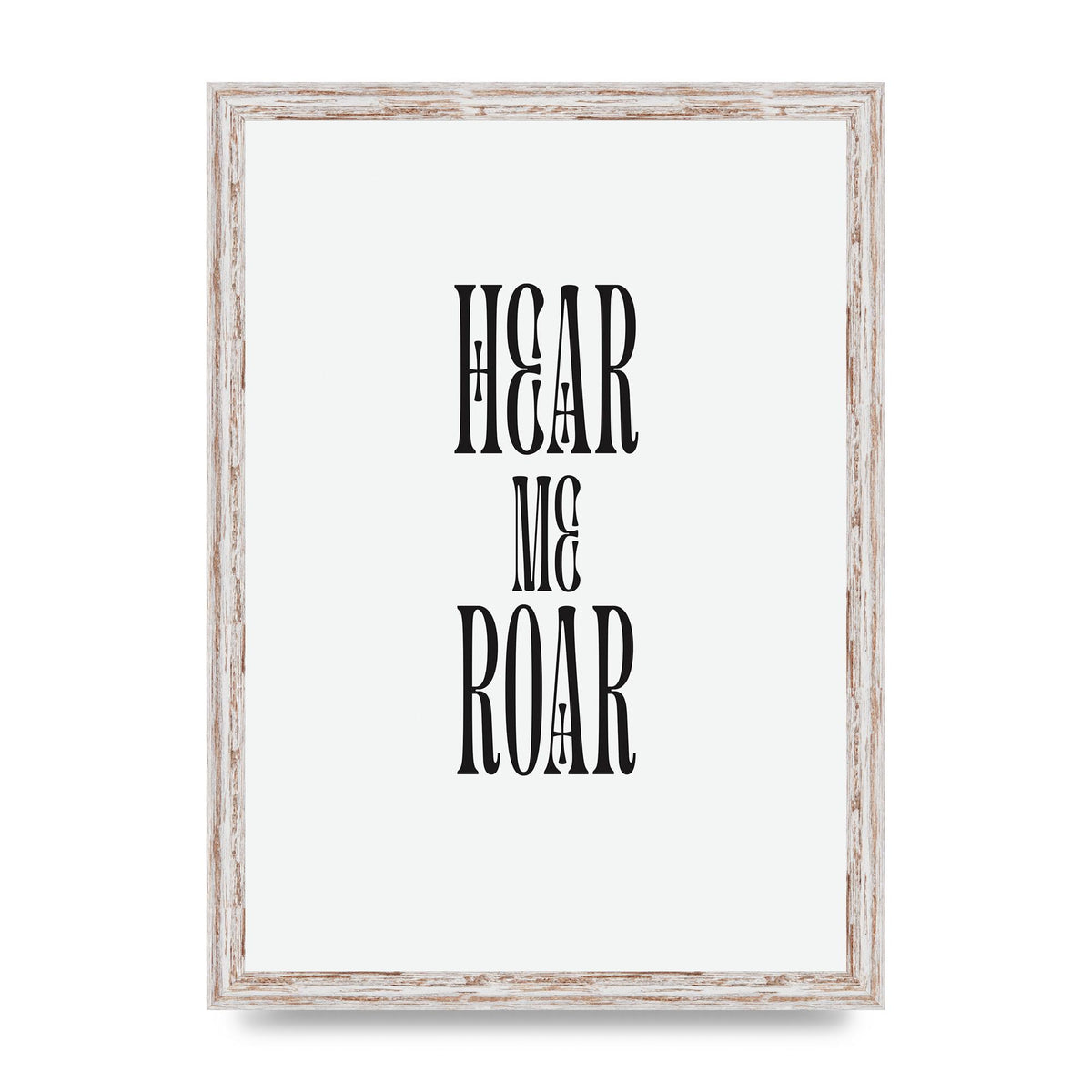 Hear Me Roar Quote" Printed Poster - A3 framed