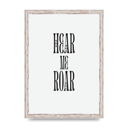 Hear Me Roar Quote" Printed Poster - A3 framed