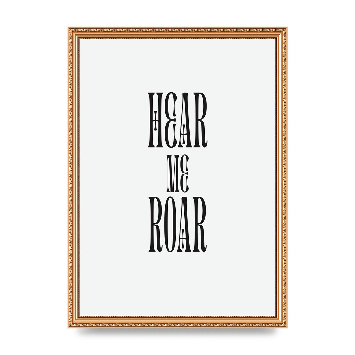 Hear Me Roar Quote" Printed Poster - A3 framed