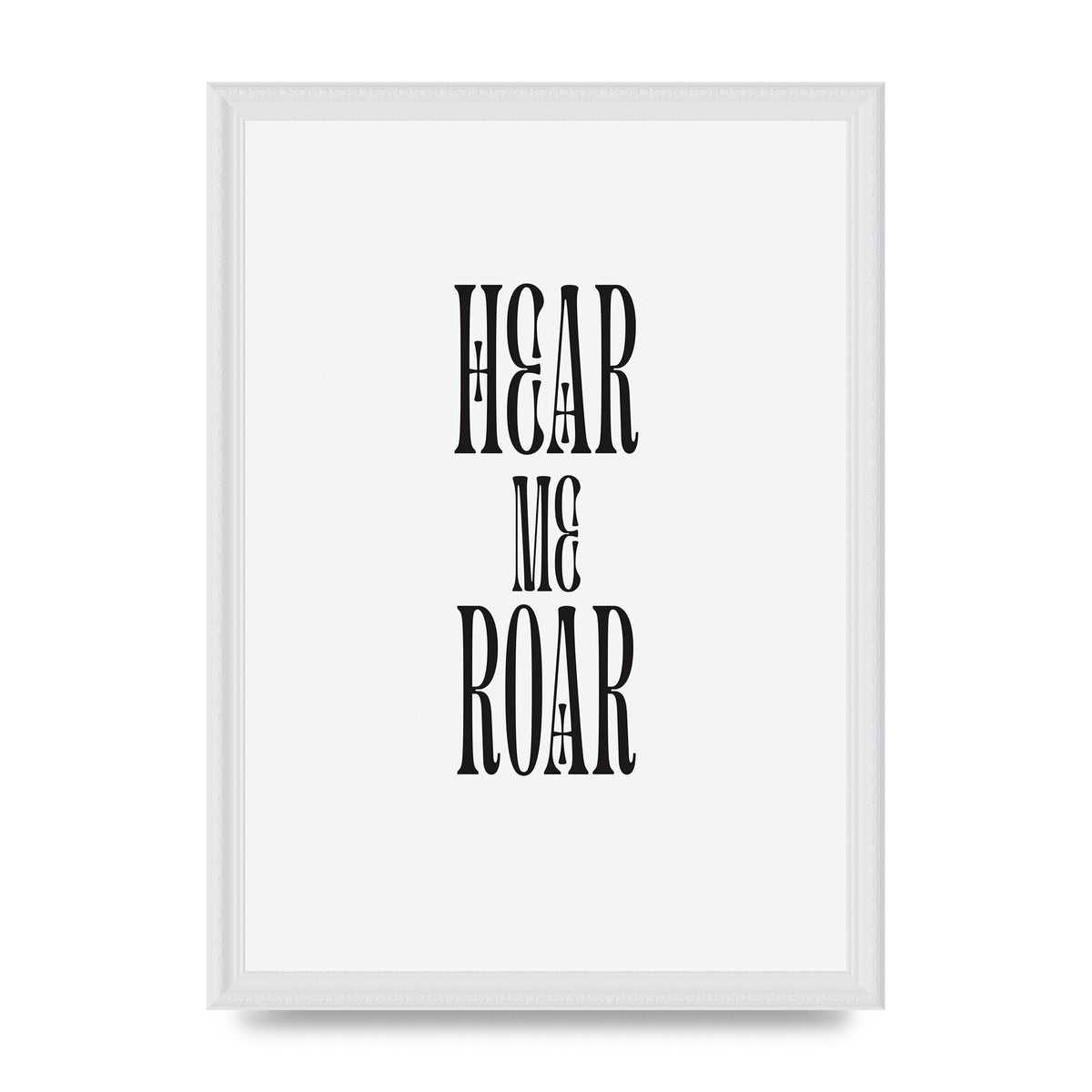 Hear Me Roar Quote" Printed Poster - A3 framed