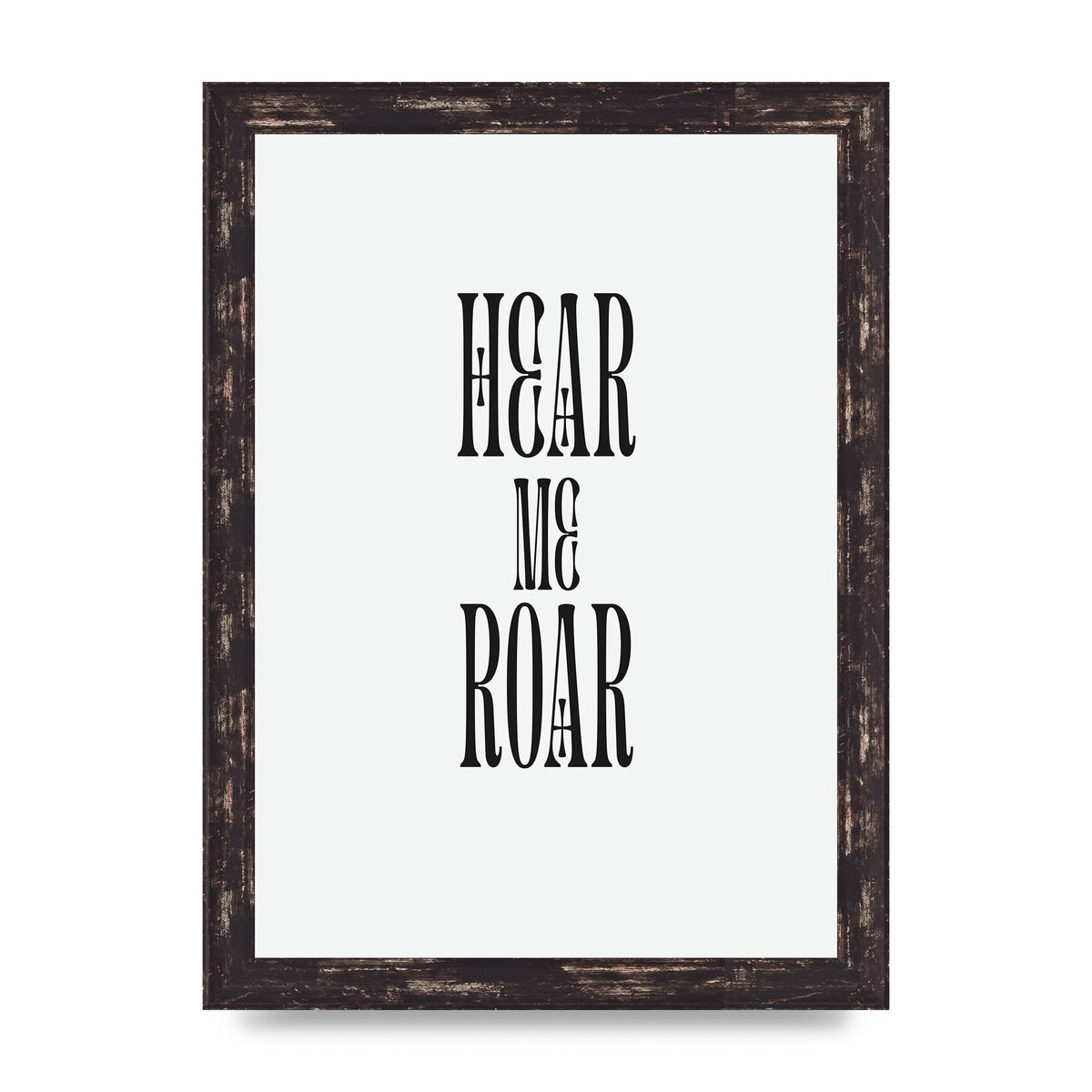 Hear Me Roar Quote" Printed Poster - A4 framed