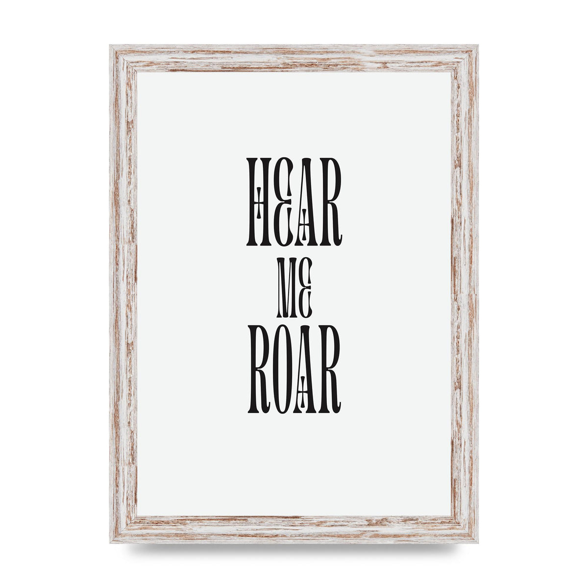 Hear Me Roar Quote" Printed Poster - A4 framed