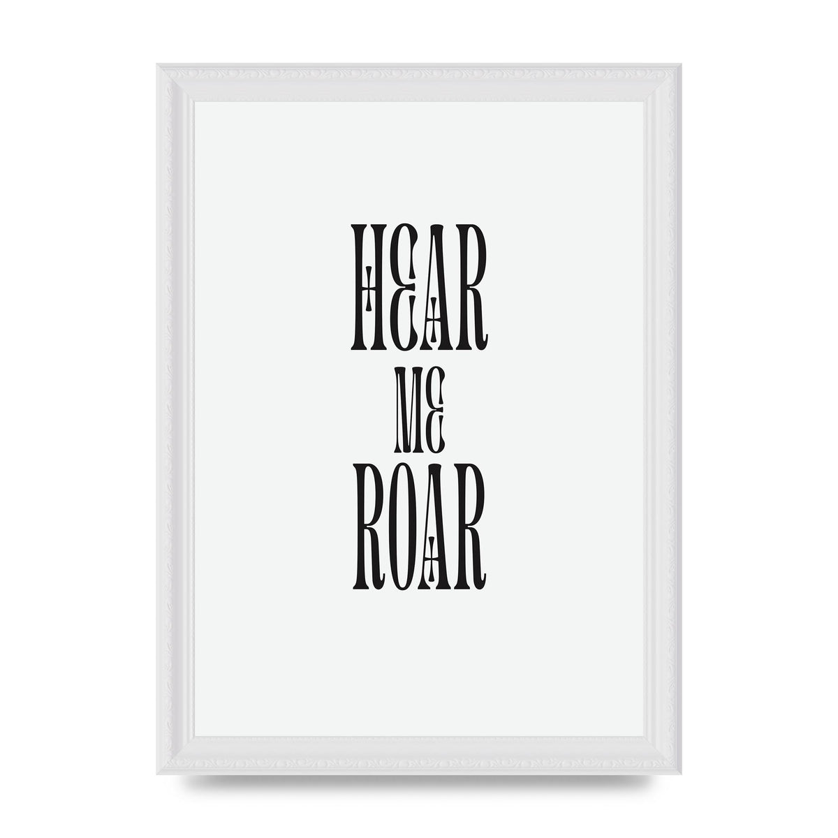 Hear Me Roar Quote" Printed Poster - A4 framed