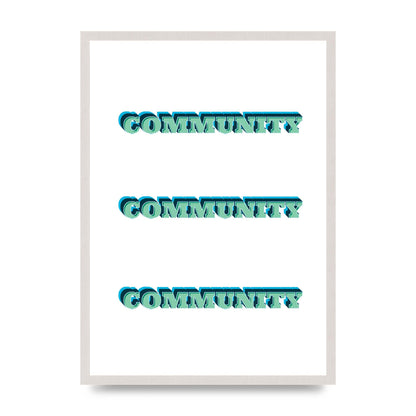 Community Quote" Wall Art - A2 framed