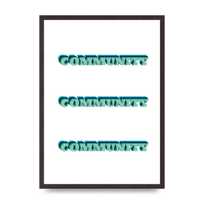 Community Quote" Wall Art - A2 framed