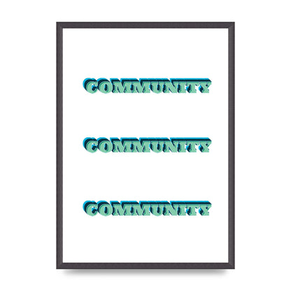 Community Quote" Wall Art - A2 framed