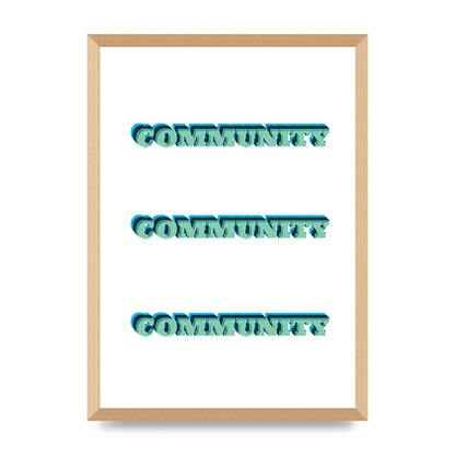 Community Quote" Wall Art - A2 framed
