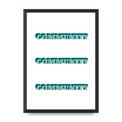 Community Quote" Wall Art - A2 framed
