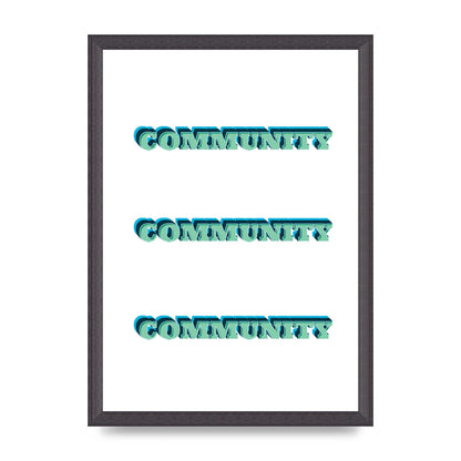 Community Quote" Wall Art - A3 framed