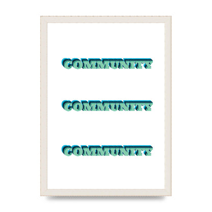 Community Quote" Wall Art - A3 framed