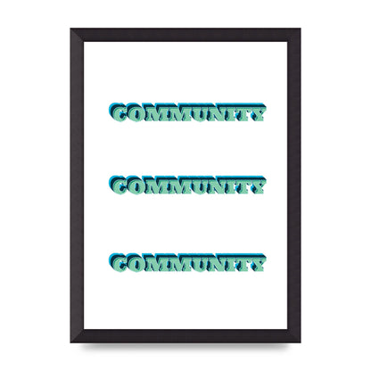 Community Quote" Wall Art - A3 framed