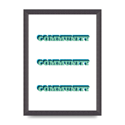 Community Quote" Wall Art - A4 framed