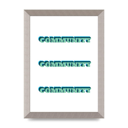 Community Quote" Wall Art - A4 framed