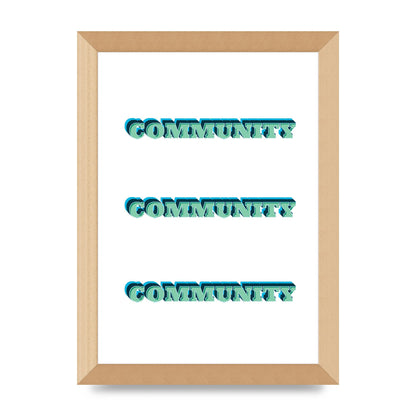 Community Quote" Wall Art - A4 framed