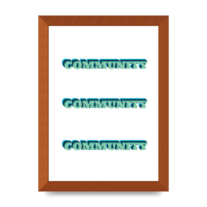 Community Quote" Wall Art - A4 framed