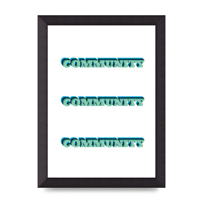 Community Quote" Wall Art - A4 framed