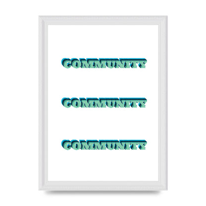 Community Quote" Wall Art - A4 framed