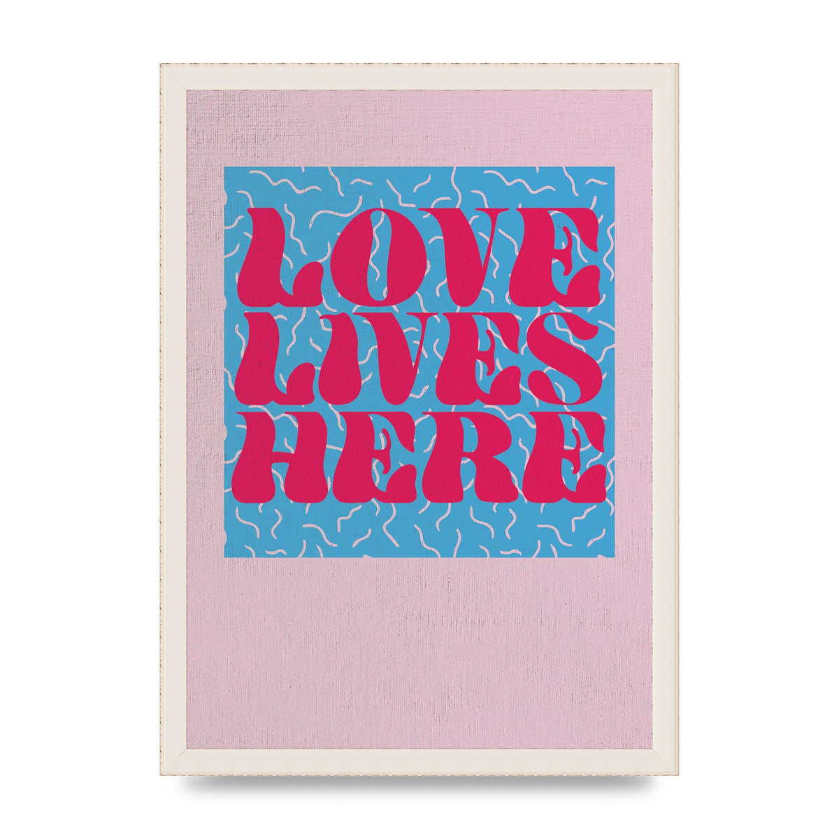 Love Lives Here Textured Quote" Art For The Home - A3 framed