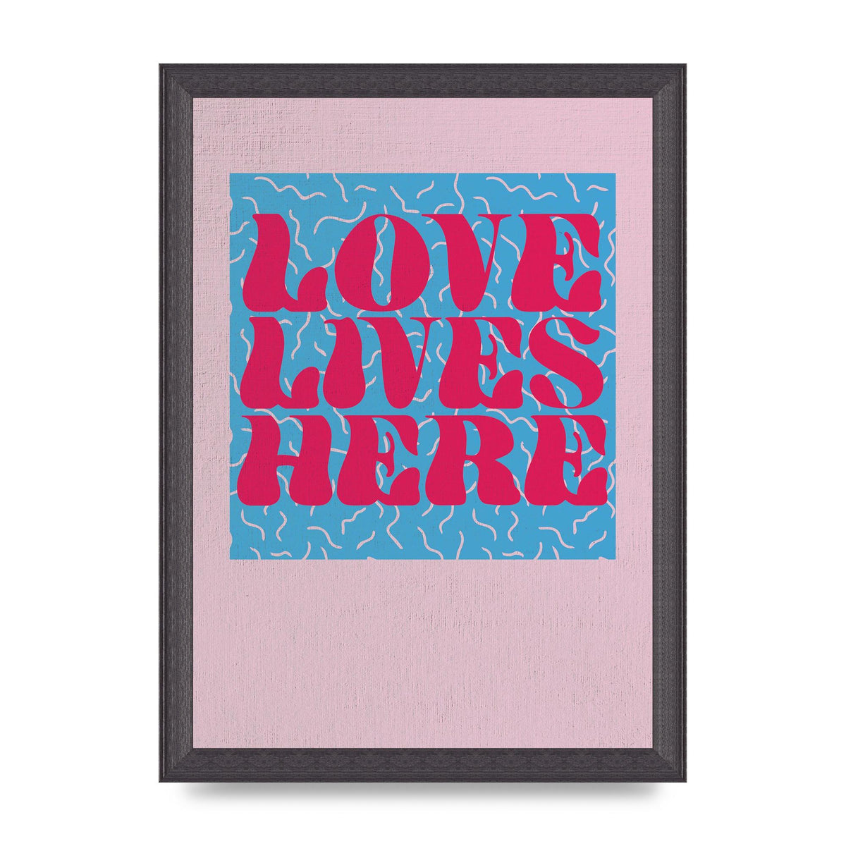 Love Lives Here Textured Quote" Art For The Home - A4 framed