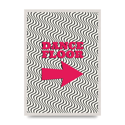 Dance Floor This Way Printed Poster - A2 framed