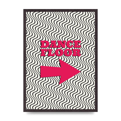 Dance Floor This Way Printed Poster - A2 framed