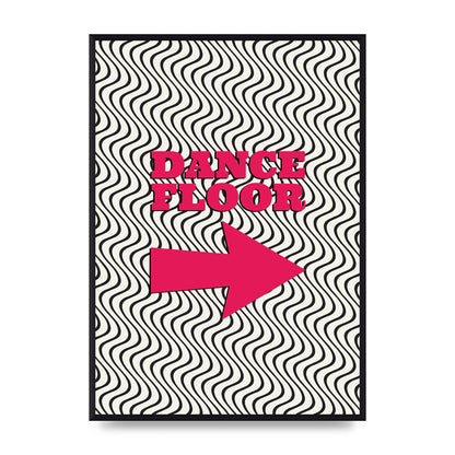 Dance Floor This Way Printed Poster - A2 framed