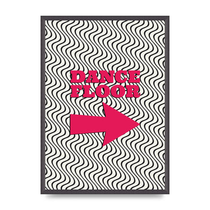 Dance Floor This Way Printed Poster - A2 framed