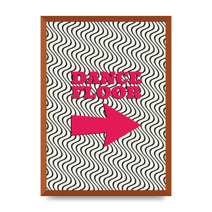Dance Floor This Way Printed Poster - A2 framed