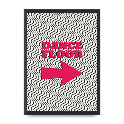 Dance Floor This Way Printed Poster - A2 framed