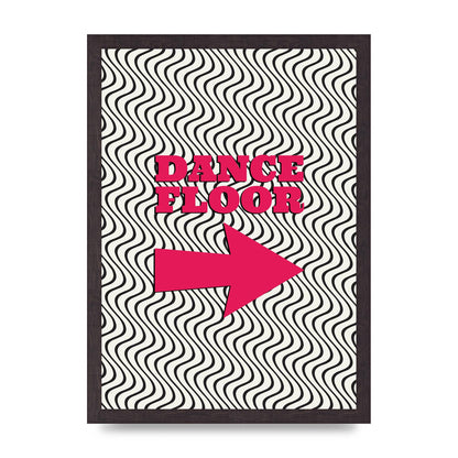 Dance Floor This Way Printed Poster - A3 framed