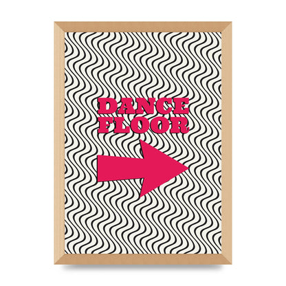 Dance Floor This Way Printed Poster - A3 framed