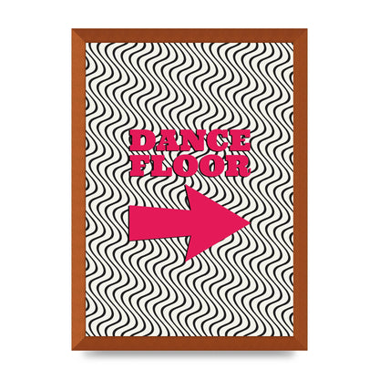 Dance Floor This Way Printed Poster - A3 framed
