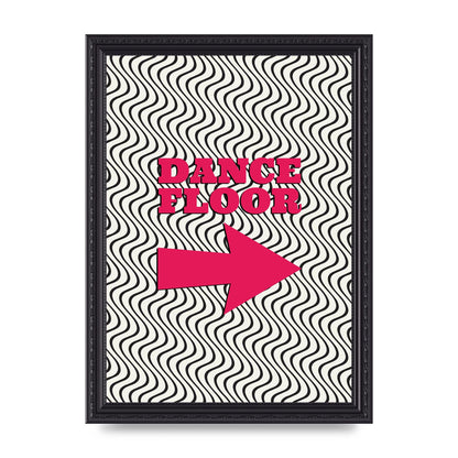 Dance Floor This Way Printed Poster - A4 framed