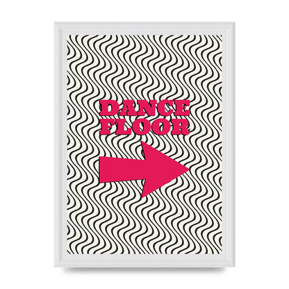 Dance Floor This Way Printed Poster - A4 framed