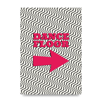 Dance Floor This Way Printed Poster - unframed print